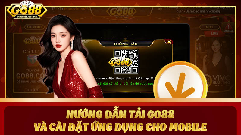 Hướng dẫn Tải GO88 và cài đặt ứng dụng cho Mobile